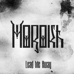 Morokh : Lead Me Away